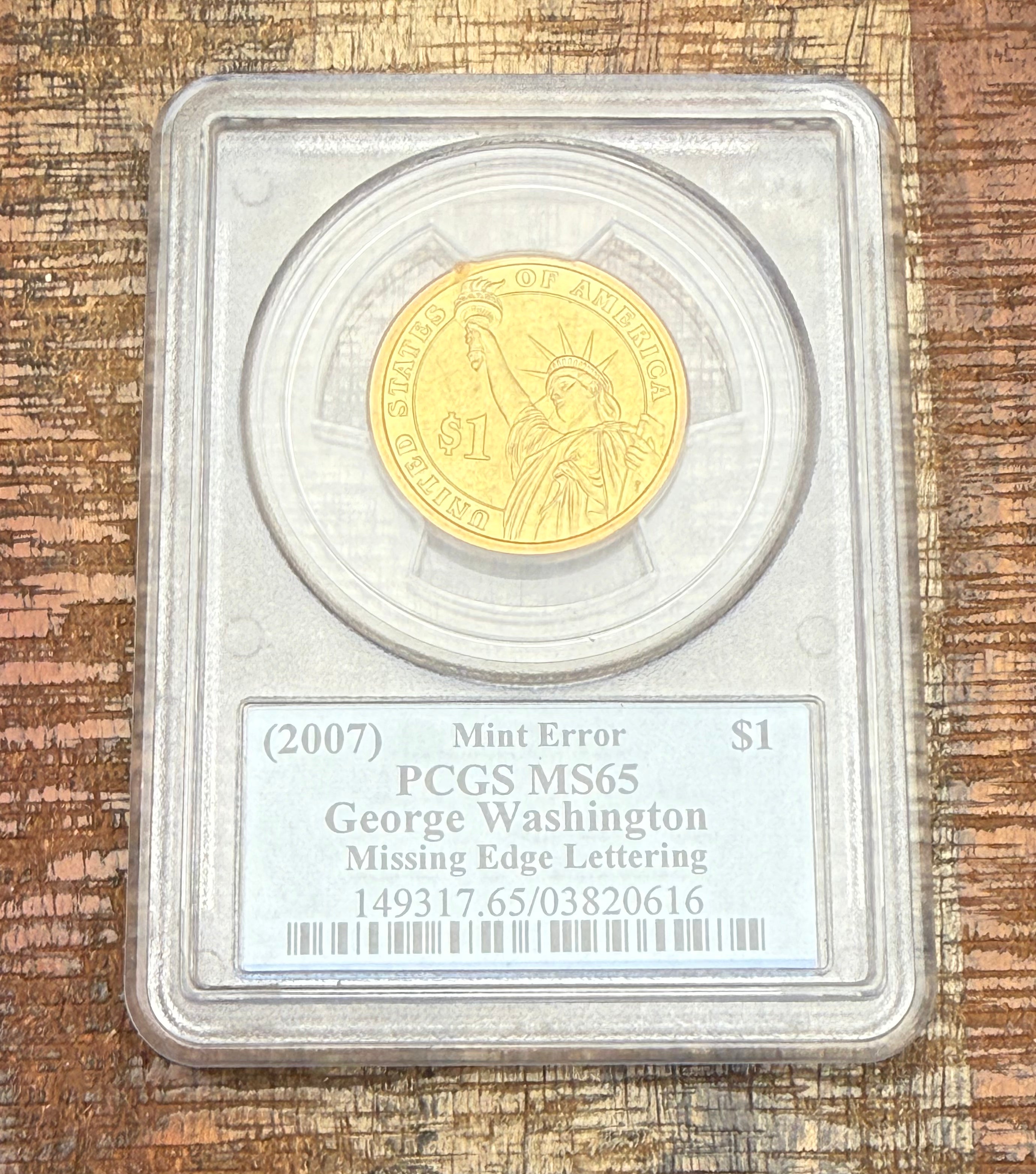 2007 $1 George Washington Presidential Dollar ~ Mint Error-Missing Edge Lettering ~ PCGS MS65