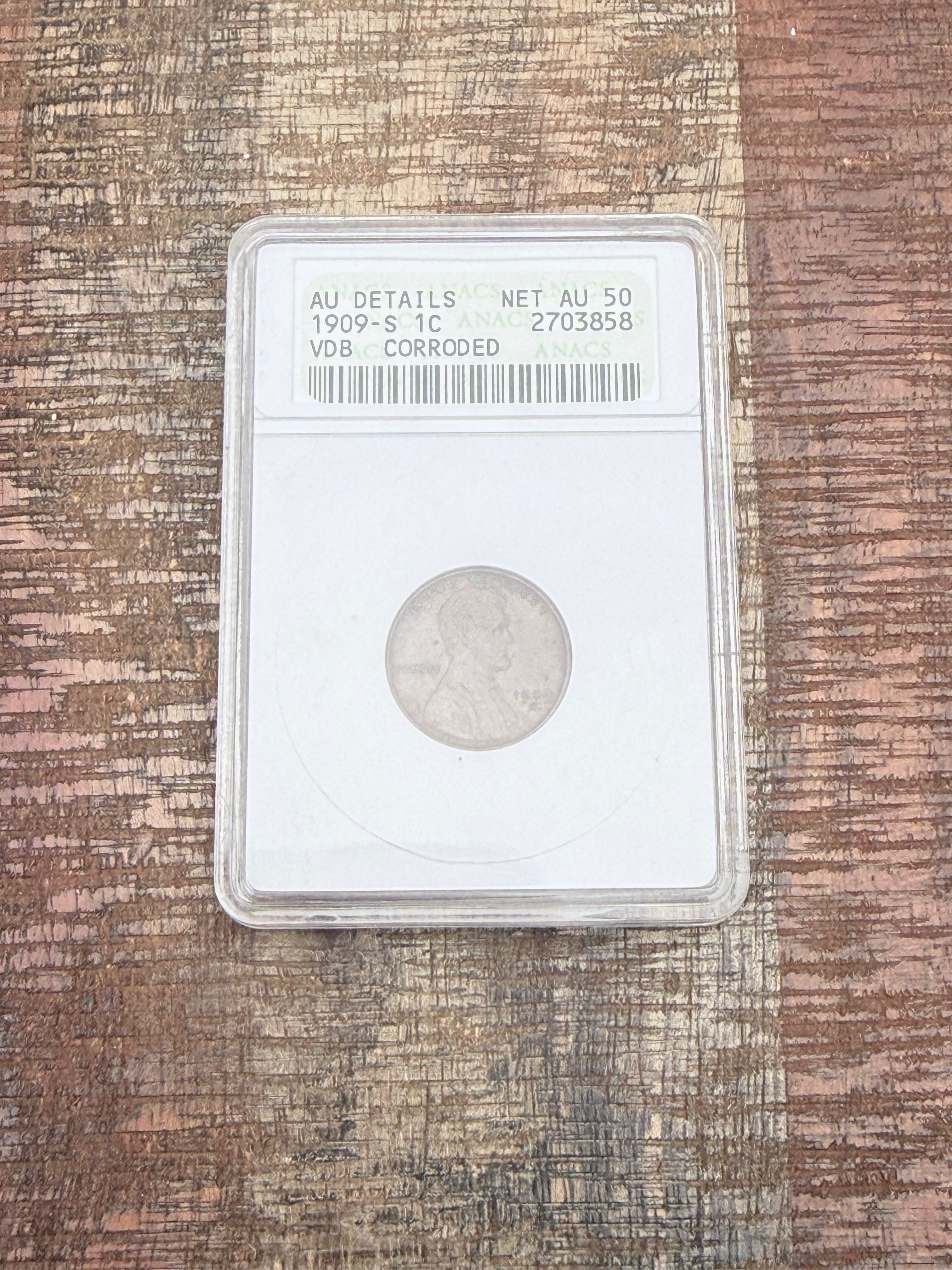 1909-S VDB 1C ~ ANACS AU Details CORRODED
