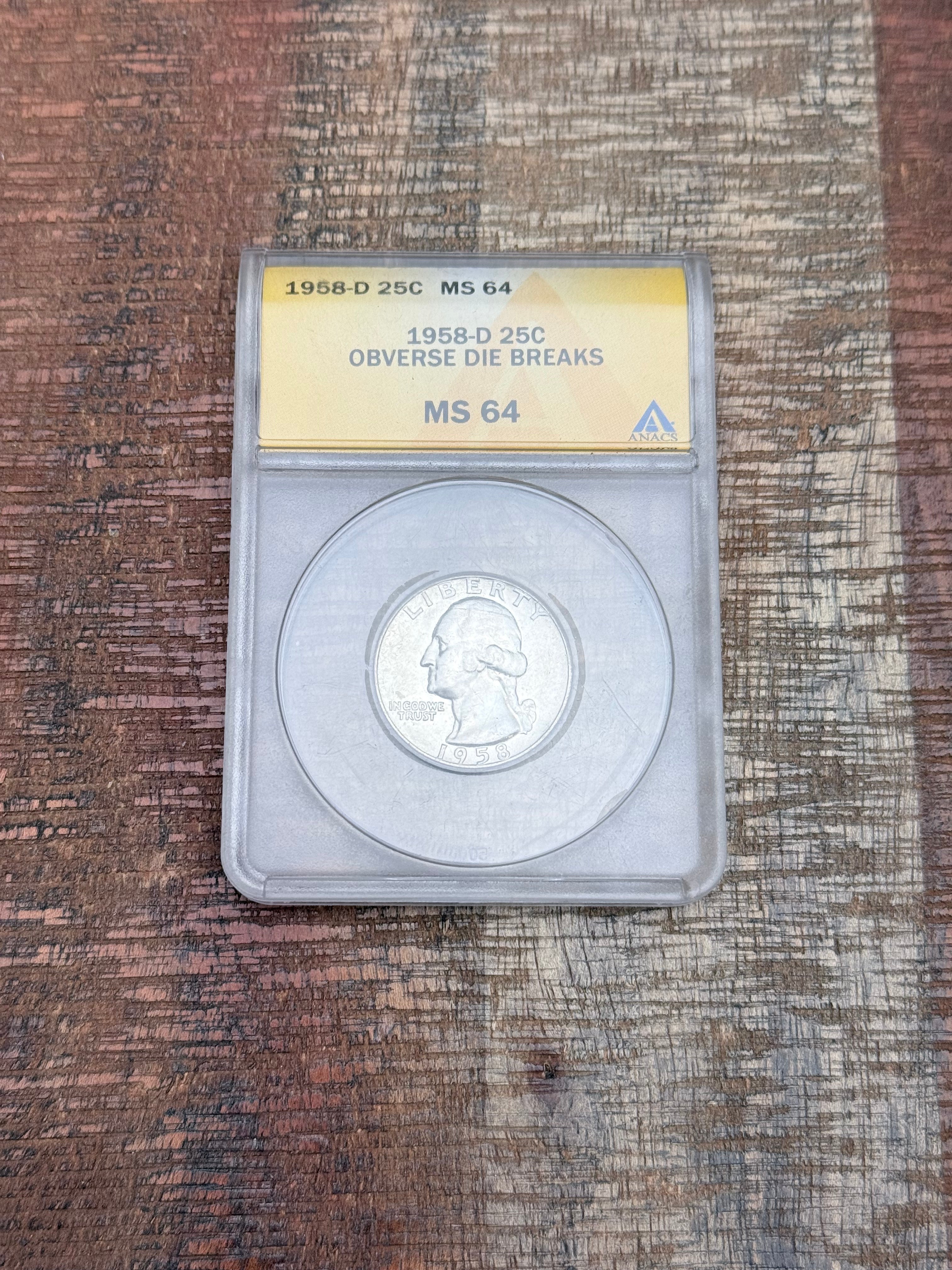1958-D 25C Washington Quarter ~ Obverse Die Breaks ~ ANACS MS64
